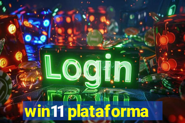 win11 plataforma